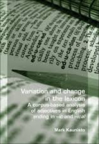 Variation and change in the lexicon: a corpus-based analysis of adjectives in English ending in -ic and -ical