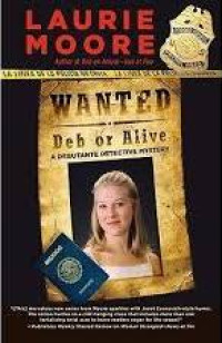 Wanted Deb or Alive: a Debutante Detective Mystery