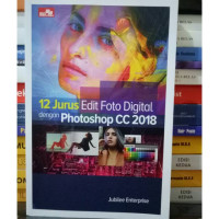 Image of 12 Jurus edit foto digital dengan Photoshop CC 2018