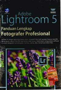Adobe Lightroom 5 panduan lengkap Fotografer Profesional