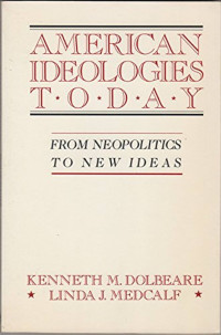 American Ideologies Today: From neopolotics to new ideas