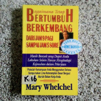 Bagaimana bertumbuh kembang dari jam 9 pagi sampai jam 5 sore