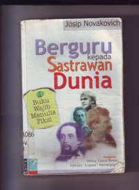 Image of Berguru Kepada Sastrawan Dunia : Buku wajib menulis fiksi