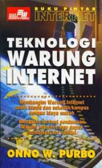 Buku Pintar Internet: Teknologi warung internet