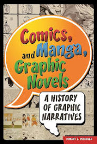Comic and Manga Graphic Novels A history of Graphic Narratives