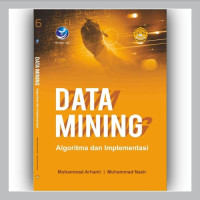 Data Mining Algoritma dan Implementasi