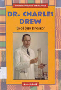 Dr. Charles Drew: blood bank innovator