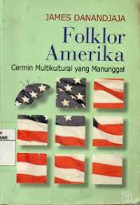 Folklor Amerika: Cermin multikultural yang manunggal