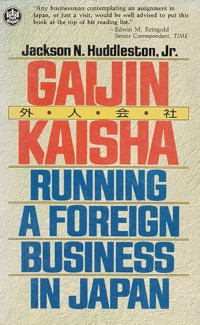 Image of Gaijin Kaisha: Running a foreign business in Japan