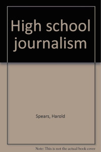 High School Journalism (3rd revised edition)