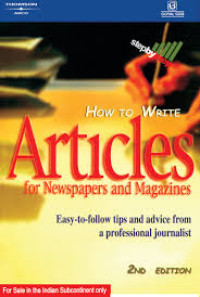 How to Write Articles for Newspapers and Magazine : 2nd edition