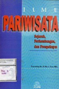 Ilmu Pariwisata : Sejarah, perkembangan, dan aspeknya