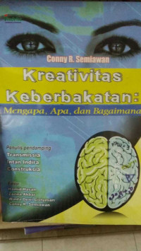 Kreativitas keberbakatan: Mengapa, apa dan bagaimana