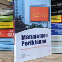 Manajemen periklanan: Konsep dan aplikasinya di Indonesia