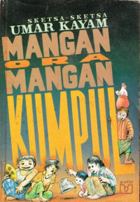 Image of Mangan ora Mangan Kumpul : sketsa-sketsa Umar Kayam