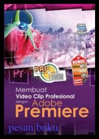 Membuat video clip profesional dengan Adobe Premiere