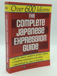 Image of Over 600 idioms : The complete Japanese expression guide