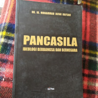 Pancasila ideologi berbangsa dan bernegara