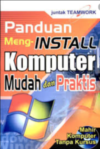 Image of Panduan Meng Install Komputer mudah dan praktis