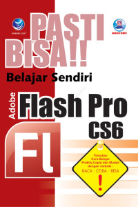 Pasti bisa! Belajar sendiri Adobe Flash Pro CS6