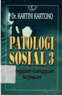 Patologi Sosial 3: Gangguan-gangguan kejiwaan