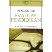 Pengantar evaluasi pendidikan