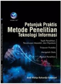 Petunjuk praktis metode penelitian teknologi informasi