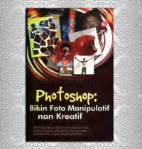 Photoshop: Bikin foto manipulatif nan kreatif