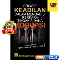 Image of Prinsip keadilan dalam mengadili perkara tindak pidana korupsi