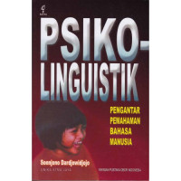 Psikolinguistik: Pengantar Pemahaman Bahasa Manusia