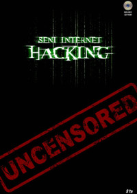 Seni Internet Hacking: Uncensored