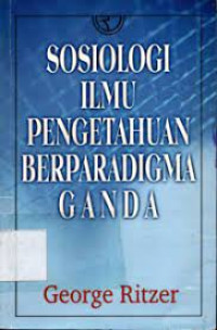 Sosiologi ilmu pemgetahuan berparadigma ganda