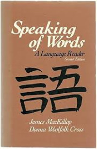 Speaking of words: a language reader (2nd ed.)