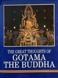 The Great Thoughts of Gotama The Buddha