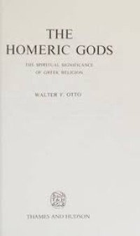 The Homeric Gods: The spiritual significance of greek religion