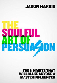 The Soulful art of Persuasion