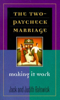 The Two-Paycheck Marriage: Making it work