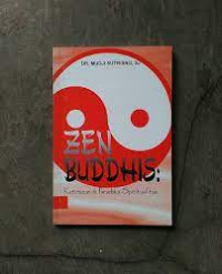 Zen Buddhis: Ketimuran dan Paradoks spiritualitas