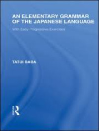 An elementary grammar of the Japanese language with easy progressive exercises