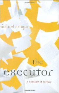 The Executor: A Comedy of Letters