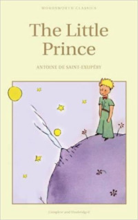 The little prince : Antoine De Saint-Exupery