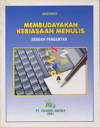 Membudayakan kebiasaan menulis : sebuah pengantar