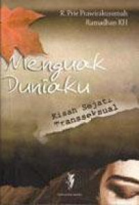 Menguak duniaku: kisah sejati transeksual