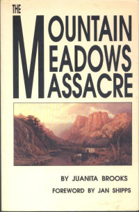 The Mountain Meadows Massacre