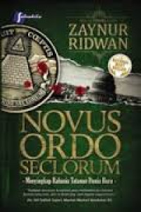 Novus ordo seclorum: menyingkap rahasia tatanan dunia baru