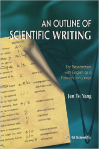 An outline of scientific writing: for researchers with English as a foreign language