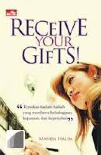 Receive your gifts!