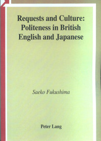 Requests and culture: politeness in British English and Japanese