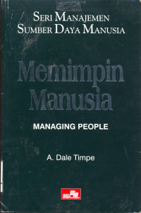 Seri manajemen sumber daya manusia 1 : memimpin manusia