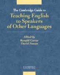 The Cambridge guide to teaching english to speakers of other languages